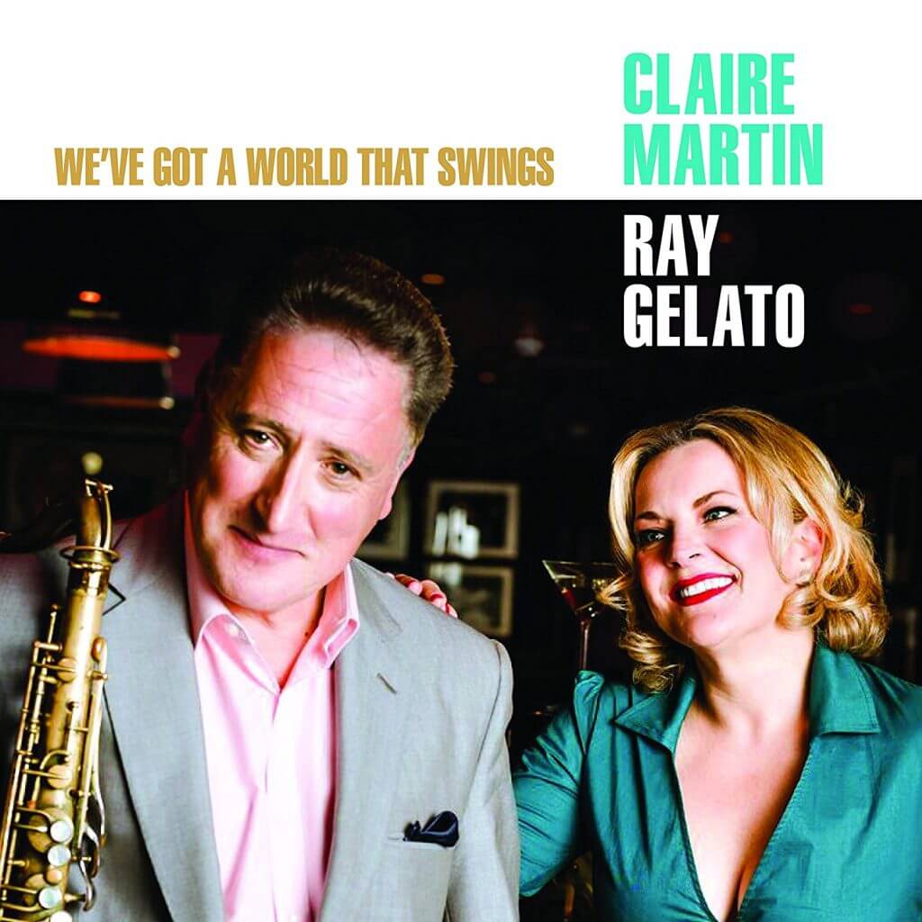Claire Martin - We've Got A World That Swings